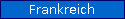 Frankreich